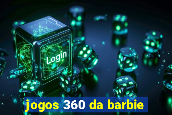 jogos 360 da barbie